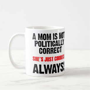 Politisch korrekte Mama immer richtig in der sonni Kaffeetasse