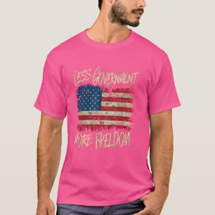 Politisch weniger Regierung mehr Freiheit T-Shirt