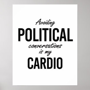 Politische Gespräche zu vermeiden ist mein Kardiot Poster