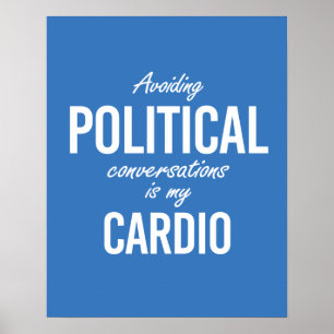 Politische Gespräche zu vermeiden ist mein Kardiot Poster
