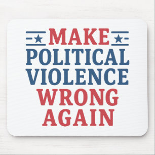 Politische Gewalt wieder falsch machen Mousepad