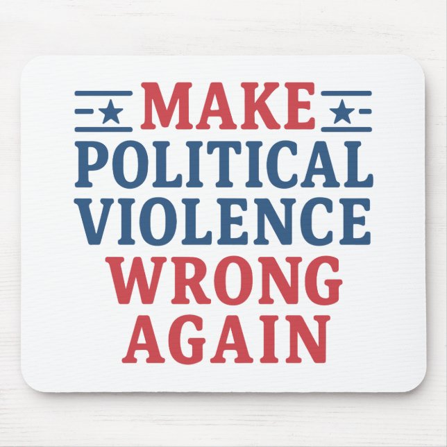 Politische Gewalt wieder falsch machen Mousepad (Vorne)