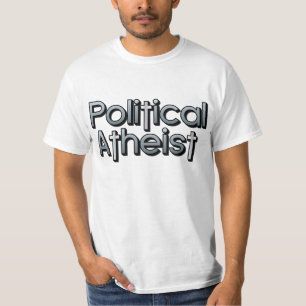 Politischer Atheist T-Shirt