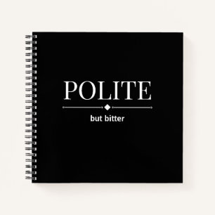 Politisches, aber bitteres Sarcastisches Notebook Notizbuch