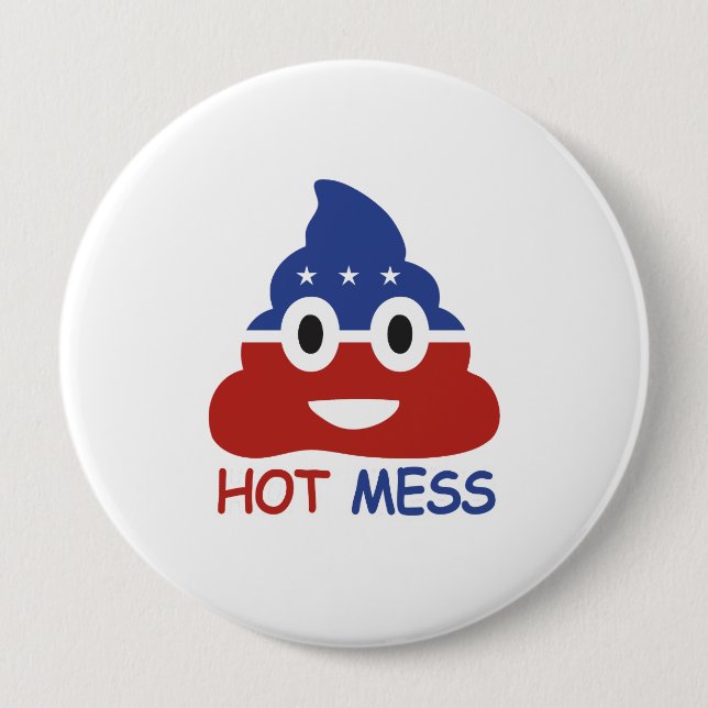 Politisches Hot Mess - -  Button (Vorderseite)