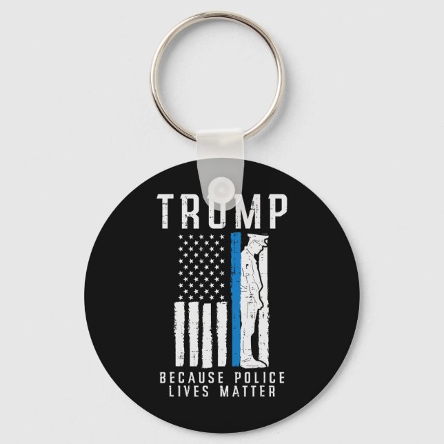 Polizei lebt Problem Pro Trump Thin Blue Line US F Schlüsselanhänger (Vorderseite)