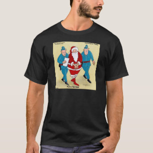 Polizei Navidad: Der Weihnachtsmann war sehr böse T-Shirt