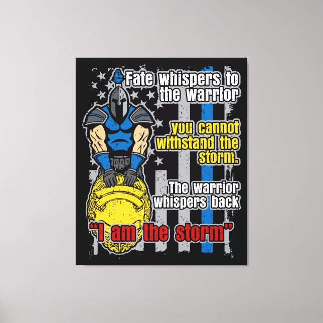 Polizei Trojaner Krieger ich bin der Sturm Leinwanddruck (Vorderseite)