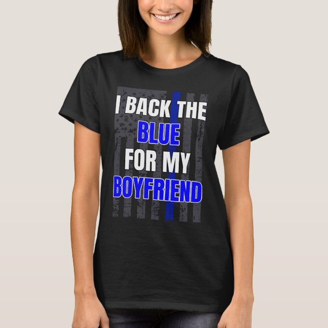 Polizeibeamte Girlfriend Support Boyfriend Zitat T-Shirt (Vorderseite)