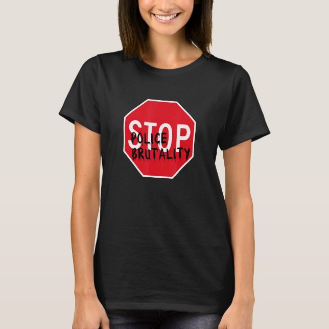 Polizeibrutalität stoppen T-Shirt (Vorderseite)
