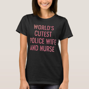 Polizeifrau Krankenpflegerin Leben Rn Mutter 17 T-Shirt
