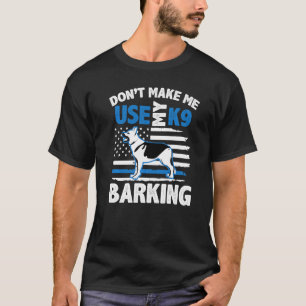 Polizeihund Deutscher Schäferhund bringt mich nich T-Shirt