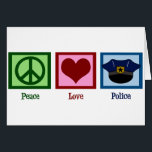 Polizeikarte für die Liebe Frieden<br><div class="desc">Ein Friedenszeichen,  ein Herz und ein Polizist. Ein niedliches Geschenk für einen Polizist.</div>