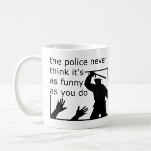 Polizeiliche Wahrnehmung von Spaß Funny Mug Tasse