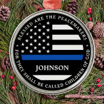 Polizeilicher Personalisierter Polizist segnete Th Ornament Aus Metall<br><div class="desc">Gesegnet sind die Friedensstifter, denn sie werden als Kinder Gottes bezeichnet werden. Thin Blue Line Ornament für Polizeibeamte und Strafverfolgungsbehörden. Dieses Polizeigebetsschmuck eignet sich hervorragend für Abschluss-Geschenke an Polizeiakademiker, die an neu abgeordnete Offiziere vergeben werden, oder für Polizeigeschenke, die Gastgeschenke zur Strafverfolgung und für Polizeischmuck. Bestellen Sie diese Polizeischmuck Großhandel...</div>