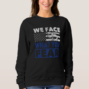 Polizist, mit dem wir konfrontiert sind, was Sie v Sweatshirt