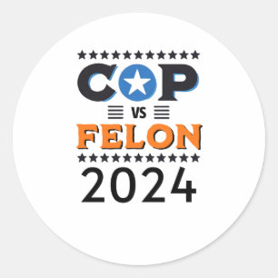 Polizist Vs Felon 2024 - Harris Vs Trump - Präside Runder Aufkleber