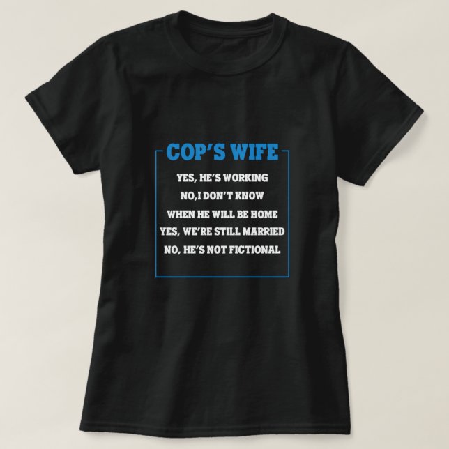 Polizisten Ehefrau Polizist Polizeipolizist Polize T-Shirt (Design vorne)