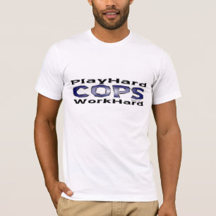 Polizisten - Hard-/Work-Hard-Shirt wiedergeben T-Shirt
