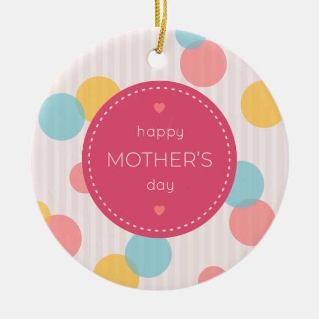 Polka Dots Happy Mother Day | Ornament (Vorne)