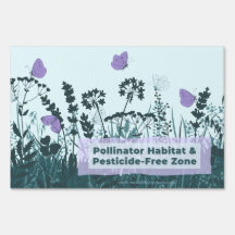 "Pollinator Habitat & Pesticide Free Zone"