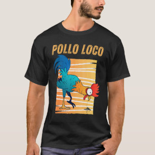 Pollo Loco lustig Verrückte Hühnerliebhaber T-Shirt