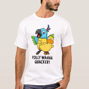 Polly Wanna Quacker Funny Animal Pub T-Shirt
