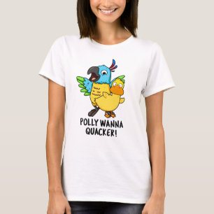 Polly Wanna Quacker Funny Animal Pub T-Shirt