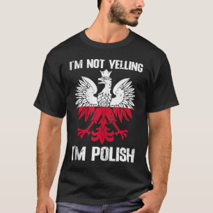 Polnische Flagge von mir schreibe nicht, ich bin P T-Shirt