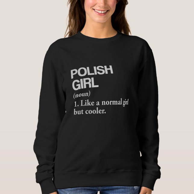 Polnische Mädchendefinition Polnische Flagge Lände Sweatshirt (Vorderseite)