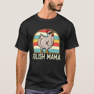 Polnische Mama Süße Hühnerzucht Mama Farmerin für T-Shirt