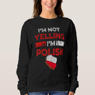 Polnisches Kulturerbe Meme Ich schreibe nicht, ich Sweatshirt