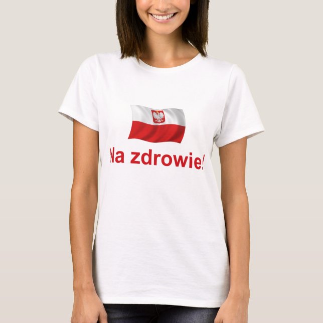 Polnisches Na zdrowie T-Shirt (Vorderseite)