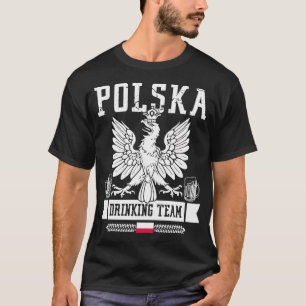 Polska Drink Team Polen Flaggen Party Beer Polnisc T-Shirt