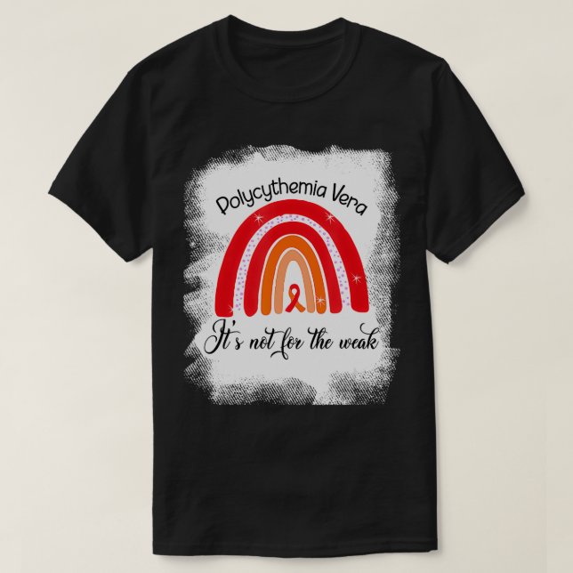 Polycythemia Vera Es ist nicht für die schwache ro T-Shirt (Design vorne)