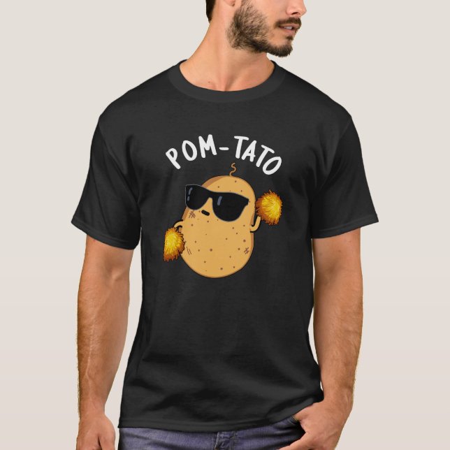 Pom tato Funny Potato Pun Dark BG T-Shirt (Vorderseite)