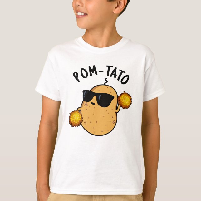 Pom tato Funny Potato Pun T-Shirt (Vorderseite)