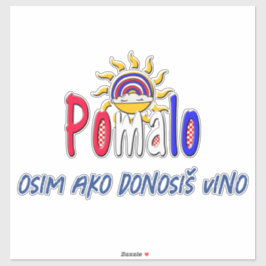 Pomalo – Croatian Relaxation with Sun & Rainbow Aufkleber