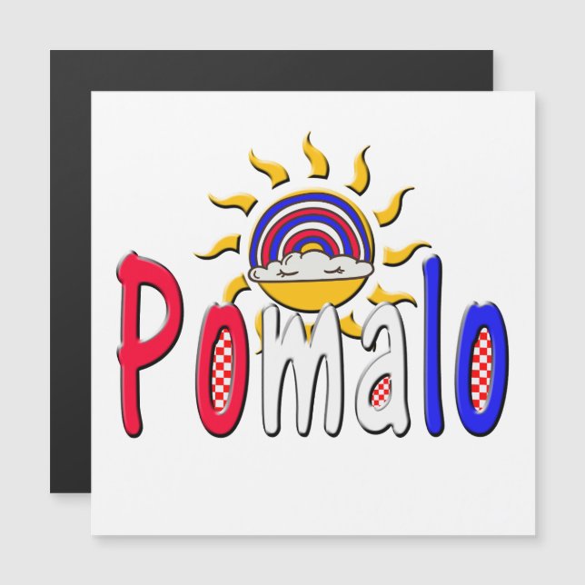 Pomalo - Kroatische Entspannung mit Sonne & Regenb Magnetkarte (Vorne/Hinten)