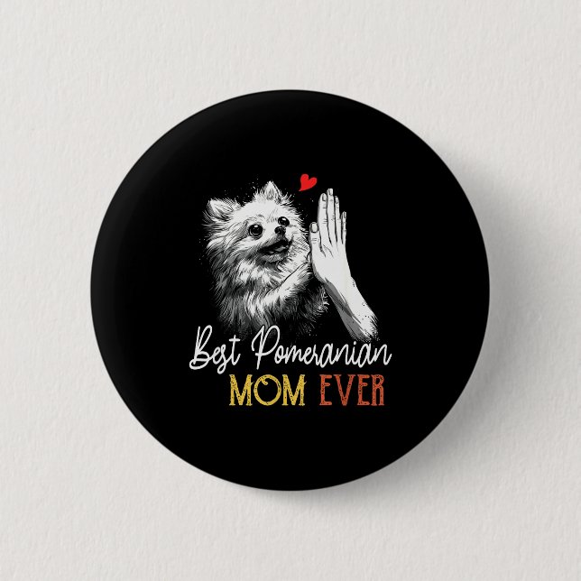 Pomeranian-Mama immer lustige Hunde-Mama Muttertag Button (Vorderseite)