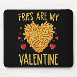 Pommes Frites Sind Mein Valentinstag Mousepad