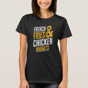 Pommes Frites und Chicken Nuggets T-Shirt