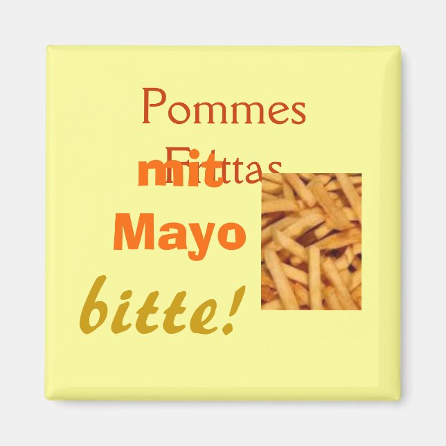 Pommes Frittas Magnet (Vorne)