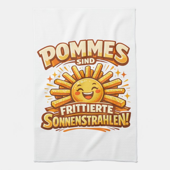 Pommes sind frittierte Sonnenstrahlen -  Geschirrtuch (Vertikal)