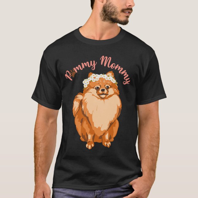 Pommy Mommy Dog Mama Pom Pom Spitz Dog T-Shirt (Vorderseite)