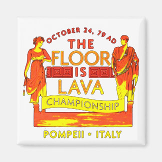 Pompeii Floor ist Lava Meisterschaft Magnet