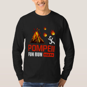 Pompeii Fun Run 79 Ad Funny Volcano Lauf T-Shirt
