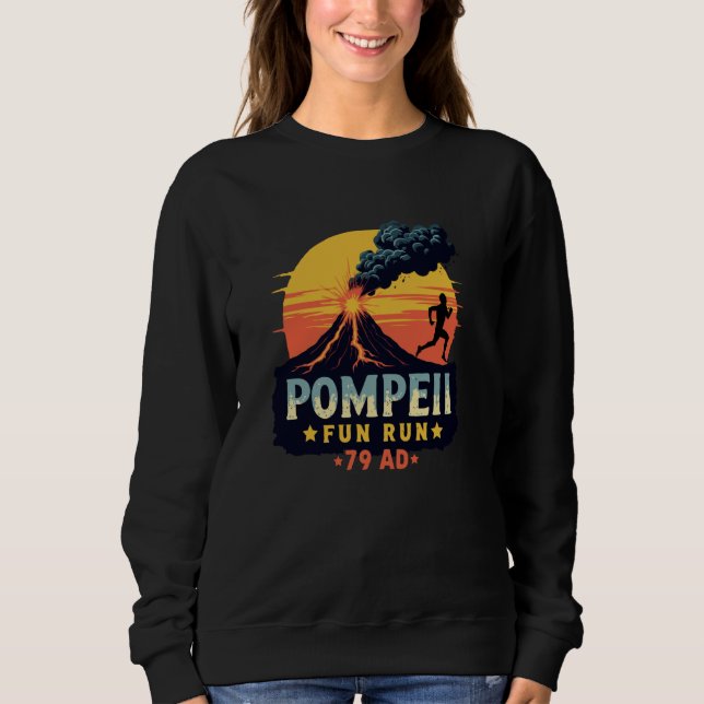 Pompeii-Spaßlauf Lustige Geographie Vulkanologe Vu Sweatshirt (Vorderseite)