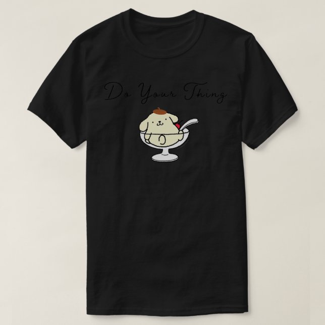 Pompompompurin macht Ihre Sache T-Shirt (Design vorne)