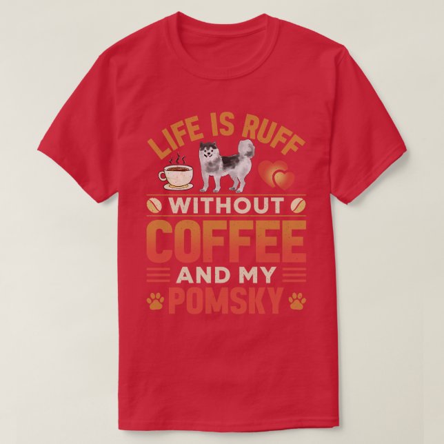 Pomsky Hund und Kaffee T-Shirt (Design vorne)